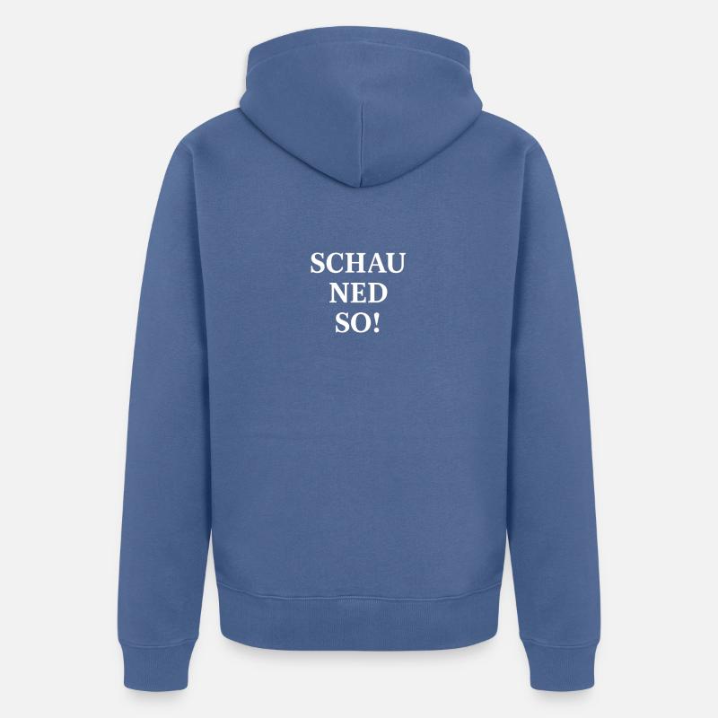 Regarde ça comme ça ! Dicton dialectique - Veste à capuche bio Premium Unisexe - bleu pigeon