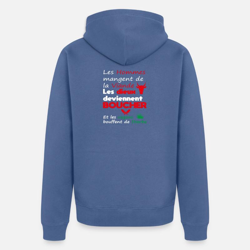 Les dieux deviennent boucher - Veste à capuche bio Premium Unisexe - bleu pigeon
