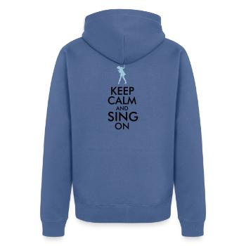 Keep Calm And Sing On - Unisex Premium Organic Zip Hoodie - stone blue - Back - Nico (187cm)
