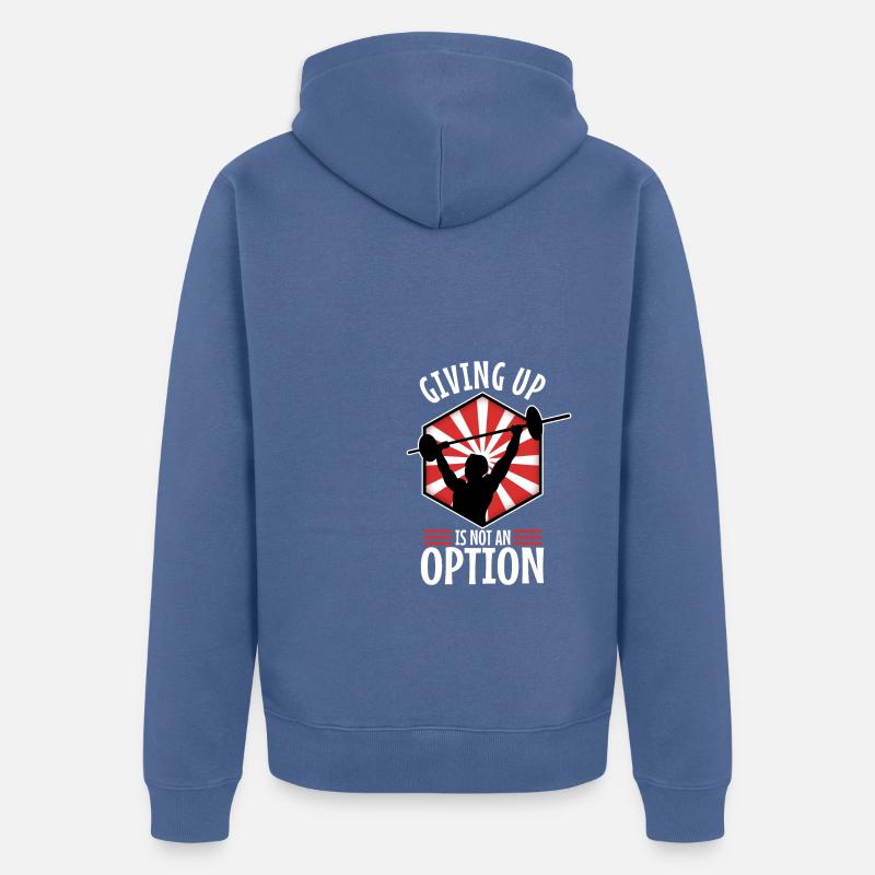 Abandonner n’est pas une option - Veste à capuche bio Premium Unisexe - bleu pigeon