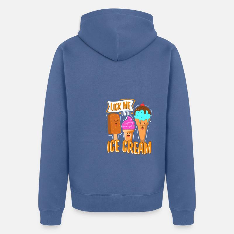 Léchez-moi jusqu’à la crème glacée - Veste à capuche bio Premium Unisexe - bleu pigeon