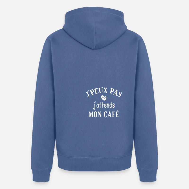 J'peux pas j'attends mon café - Veste à capuche bio Premium Unisexe - bleu pigeon
