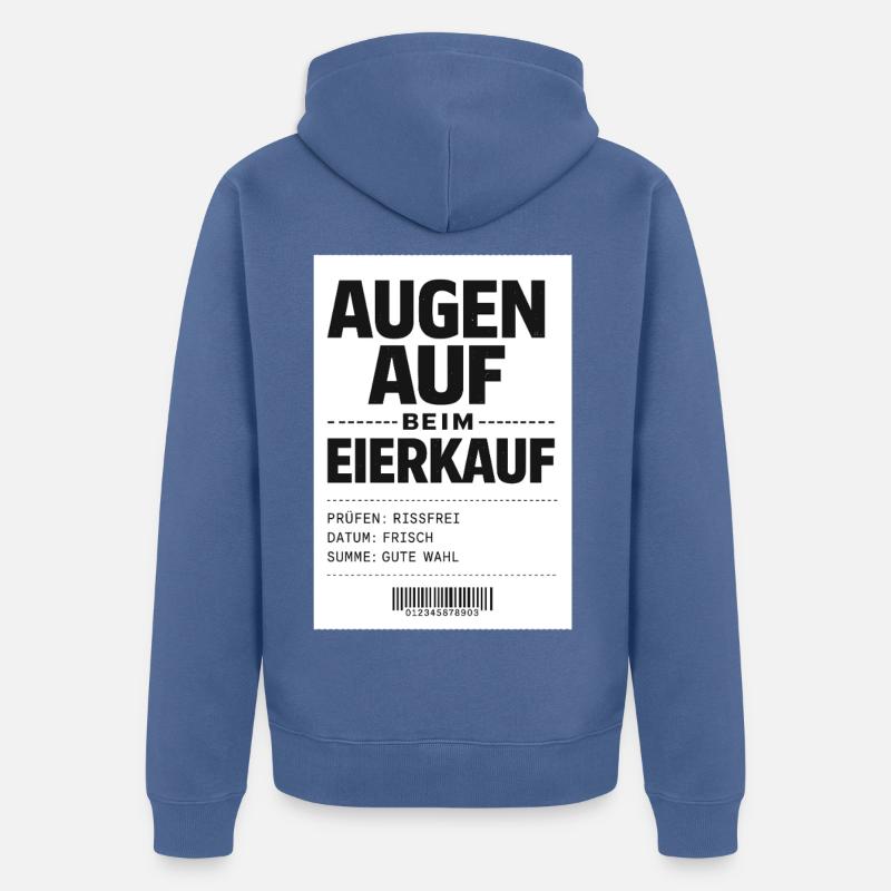 Augen auf beim Eierkauf - Unisex Premium Bio Zip Hoodie - Taubenblau