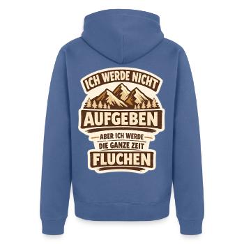 Ich werde nicht Aufgeben aber ganze Zeit Fluchen - Unisex Premium Bio Zip Hoodie - Taubenblau - Hinten - Nico (187cm)