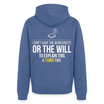 Third Time Frustration: No Worksheets - Unisex Premium Organic Zip Hoodie - stone blue - Back - Nico (187cm)