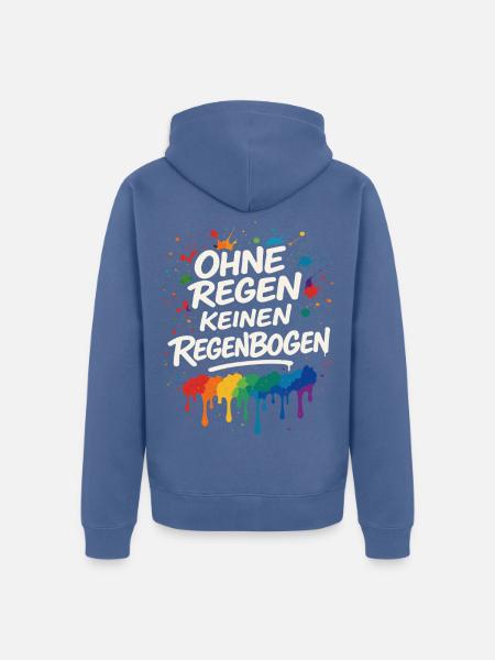 Ohne Regen keinen Regenbogen – Mutmacher - Unisex Premium Bio Zip Hoodie - Taubenblau