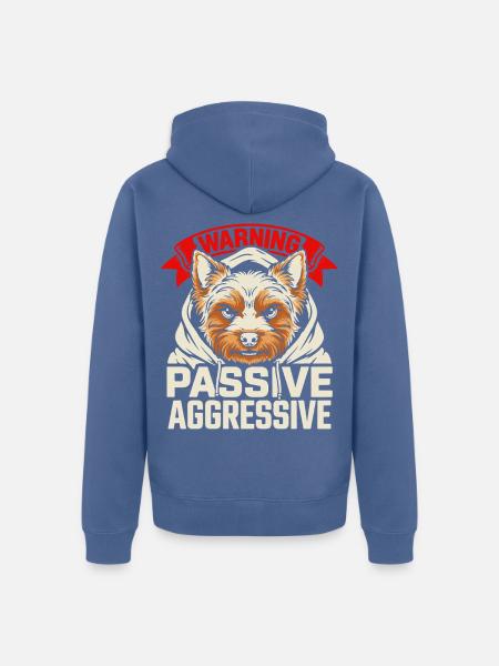 Warning Passive Aggressive Hund Motiv - Unisex Premium Bio Zip Hoodie - Taubenblau