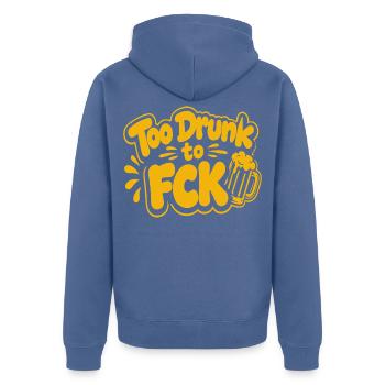 Too Drunk to FCK Spruch Zitat - Unisex Premium Bio Zip Hoodie - Taubenblau - Hinten - Nico (187cm)