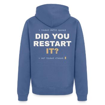 Did you restart it? – IT-Support Shirt - Unisex Premium Bio Zip Hoodie - Taubenblau - Hinten - Nico (187cm)