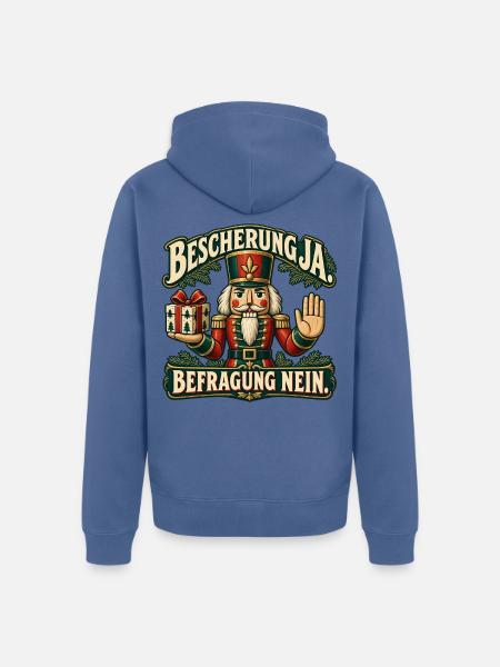 Bescherung ja Befragung nein – Nussknacker - Unisex Premium Bio Zip Hoodie - Taubenblau