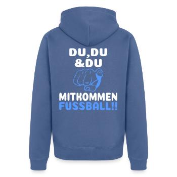 Fußball Bolzen Du Du Mitkommen Spruch Lustig - Unisex Premium Bio Zip Hoodie - Taubenblau - Hinten - Nico (187cm)