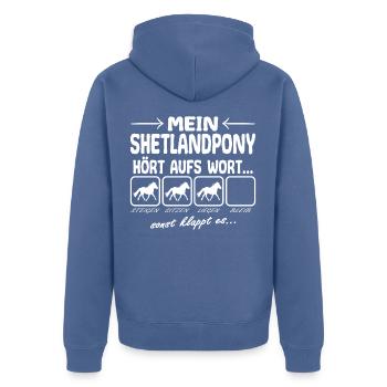 Shetlandpony hört aufs Wort Spruch Lustig Witzig - Unisex Premium Bio Zip Hoodie - Taubenblau - Hinten - Nico (187cm)
