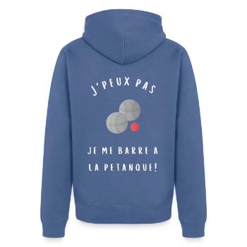 J peux pas je me barre a la pétanque cadeau - Veste à capuche bio Premium Unisexe - bleu pigeon - Dos - Nico (187cm)