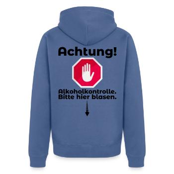 Alkoholkontrolle Witziger Alkohol Saufen Spruch - Unisex Premium Bio Zip Hoodie - Taubenblau - Hinten - Nico (187cm)