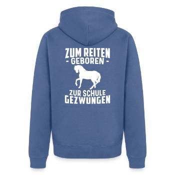 zum Reiten geboren zur Schule gezwungen - Unisex Premium Bio Zip Hoodie - Taubenblau - Hinten - Nico (187cm)