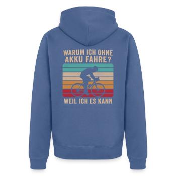 Warum ich ohne Akku fahre Weil ich es kann - Unisex Premium Bio Zip Hoodie - Taubenblau - Hinten - Nico (187cm)