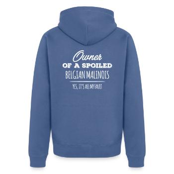 Besitzer eines verwöhnten belgischen Malinois Hundes Ja, es ist - Unisex Premium Bio Zip Hoodie - Taubenblau - Hinten - Nico (187cm)