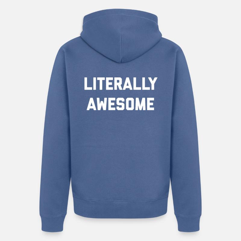 Buchstäblich großartig - Unisex Premium Bio Zip Hoodie - Taubenblau