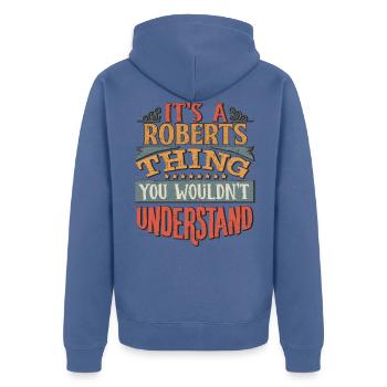 C’est une chose Roberts que vous ne comprendriez pas - - Veste à capuche bio Premium Unisexe - bleu pigeon - Dos - Nico (187cm)