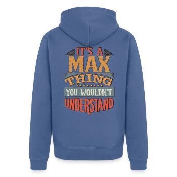 Es ist eine Max-Sache, die Sie nicht verstehen würden - Max - Unisex Premium Bio Zip Hoodie - Taubenblau - Hinten - Nico (187cm)