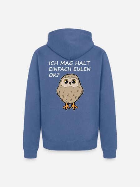 Ich Mag Eulen Uhu Vogel Geschenk Spruch Lustig - Unisex Premium Bio Zip Hoodie - Taubenblau
