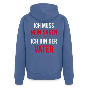 Ich Muss Nein Sagen Ich Bin Der Vater Papa Spruch - Unisex Premium Bio Zip Hoodie - Taubenblau - Hinten - Nico (187cm)