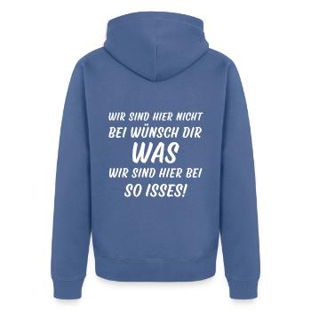 Wir sind hier nicht bei Wünsch dir was so isses - Unisex Premium Bio Zip Hoodie - Taubenblau - Hinten - Nico (187cm)