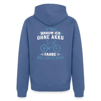 Warum ich ohne akku fahre weil ich es kann - Unisex Premium Bio Zip Hoodie - Taubenblau - Hinten - Nico (187cm)