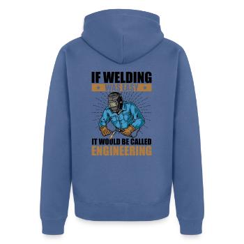 if welding was easy it would be called engineering - Veste à capuche bio Premium Unisexe - bleu pigeon - Dos - Nico (187cm)