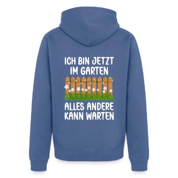 Ich bin jetzt in Garten alles andrere kann Warten - Unisex Premium Bio Zip Hoodie - Taubenblau - Hinten - Nico (187cm)