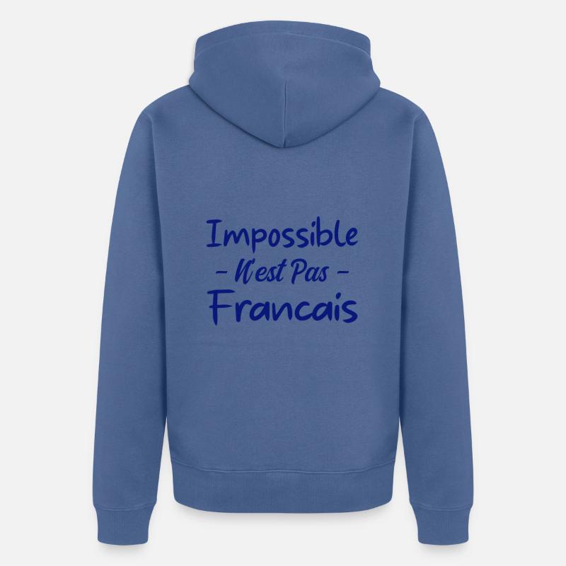 Impossible n est pas francais - Veste à capuche bio Premium Unisexe - bleu pigeon