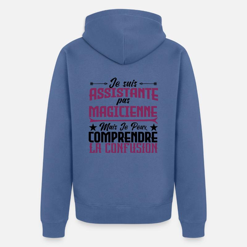 je suis Assistante pas magicienne. - Veste à capuche bio Premium Unisexe - bleu pigeon