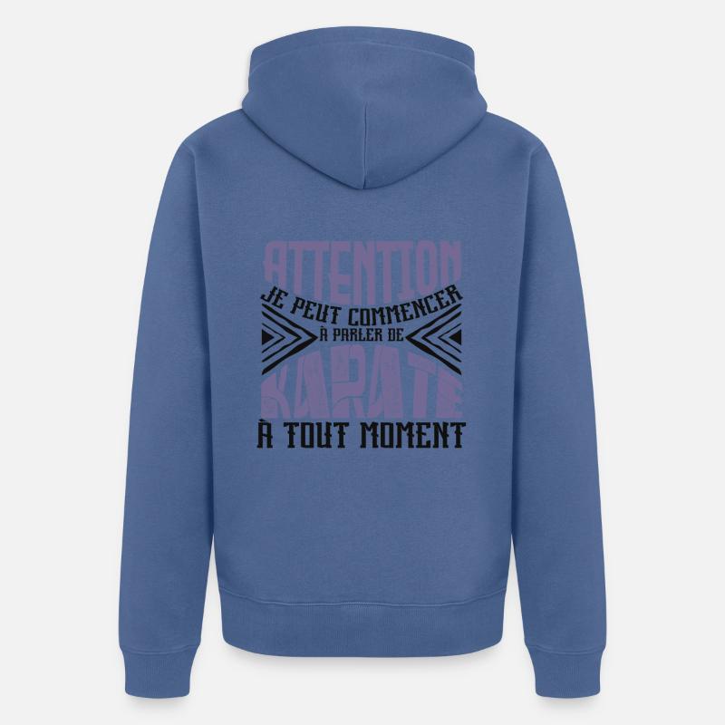 Avertissement, Karaté à tout moment. - Veste à capuche bio Premium Unisexe - bleu pigeon