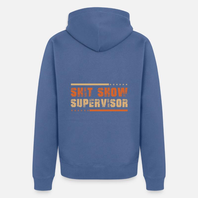 Shit Show Supervisor - Unisex Premium Bio Zip Hoodie - Taubenblau