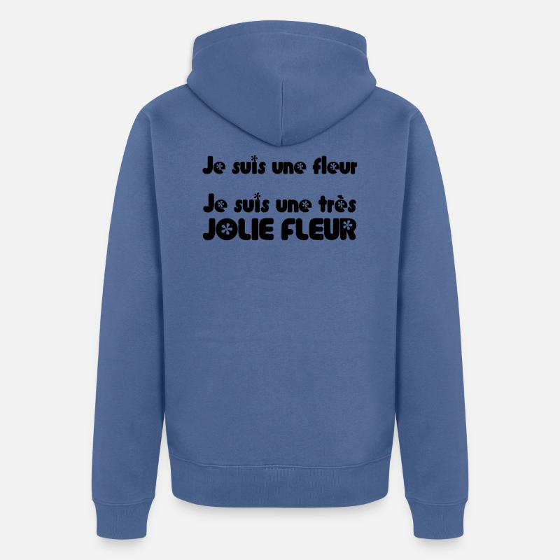 JE SUIS UNE FLEUR - Veste à capuche bio Premium Unisexe - bleu pigeon