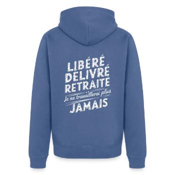 Libéré Délivré Cadeaux Humoristiques pour Retraité - Veste à capuche bio Premium Unisexe - bleu pigeon - Dos - Nico (187cm)