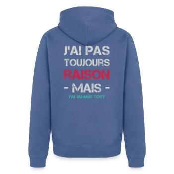 J'ai pas toujours raison mais j'ai jamais tort - Veste à capuche bio Premium Unisexe - bleu pigeon - Dos - Nico (187cm)