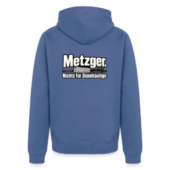 Metzger. Nichts für Dünnhäutige. – Lustiger Metzge - Unisex Premium Bio Zip Hoodie - Taubenblau - Hinten - Nico (187cm)