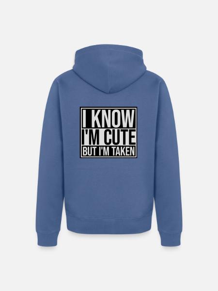 cute but taken quote - Unisex Premium Organic Zip Hoodie - stone blue