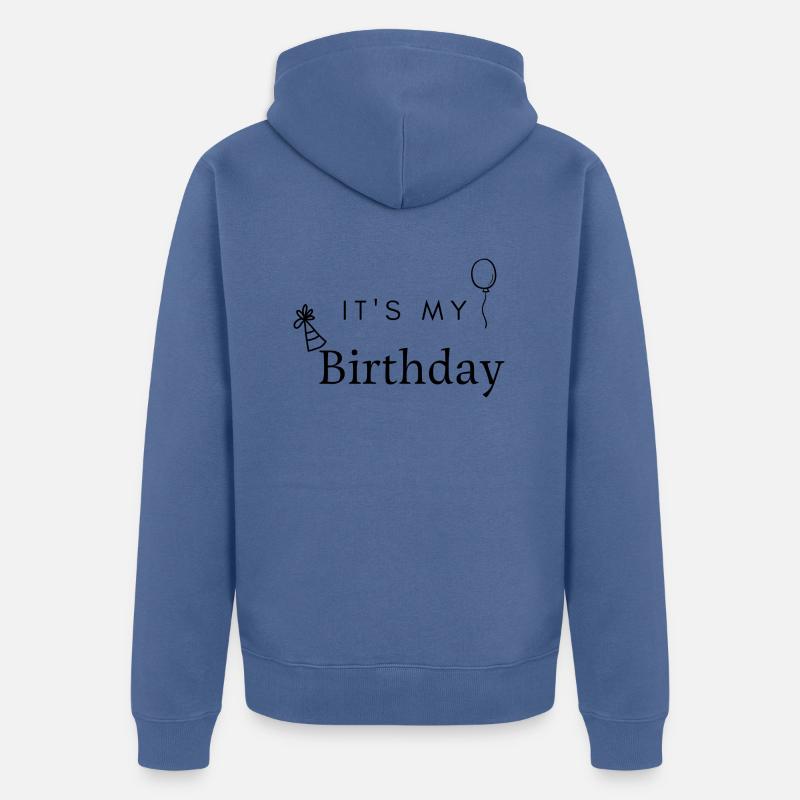 C’est mon anniversaire - Veste à capuche bio Premium Unisexe - bleu pigeon