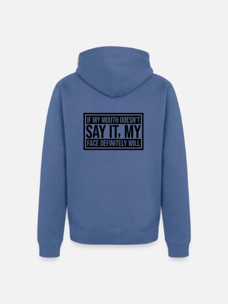 my face definitely will - Unisex Premium Organic Zip Hoodie - stone blue