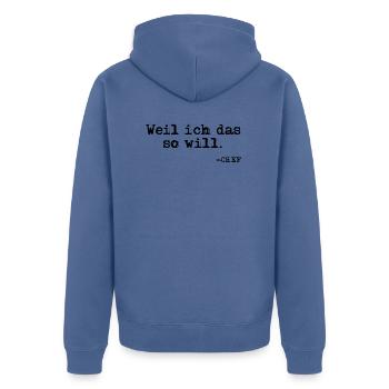 Weil ich das so will. Chef Zitat - Unisex Premium Bio Zip Hoodie - Taubenblau - Hinten - Nico (187cm)