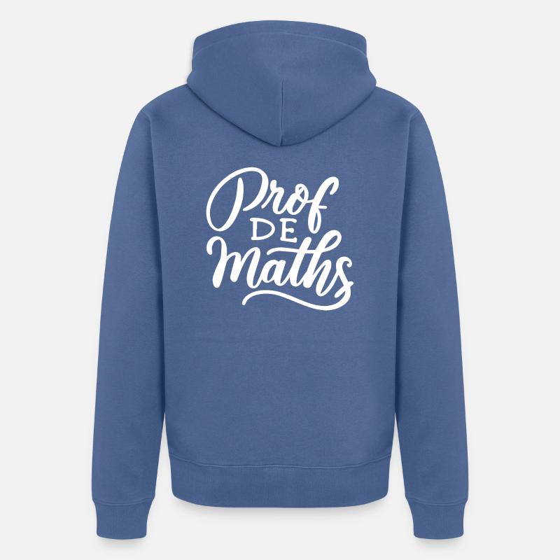 Prof de maths - Veste à capuche bio Premium Unisexe - bleu pigeon