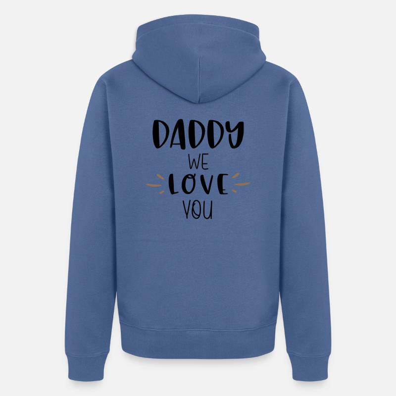 Papa nous t’aimons - Veste à capuche bio Premium Unisexe - bleu pigeon