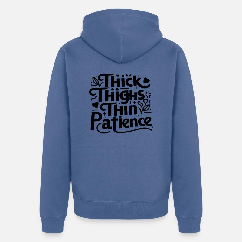 Cuisses épaisses Patience mince - Veste à capuche bio Premium Unisexe - bleu pigeon