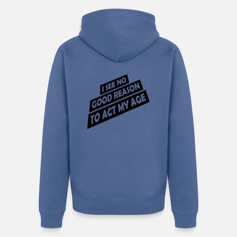 pour agir à mon âge - Veste à capuche bio Premium Unisexe - bleu pigeon