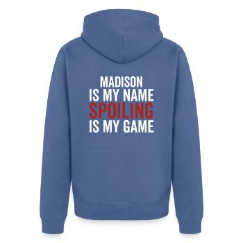 Madison ist mein Name Spoiling ist mein Spiel - Unisex Premium Bio Zip Hoodie - Taubenblau - Hinten - Nico (187cm)