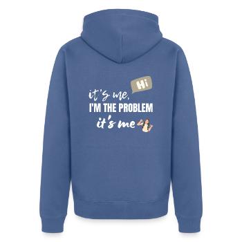 It's Me Hi I'm The Problem It's Me - Unisex Premium Organic Zip Hoodie - stone blue - Back - Nico (187cm)