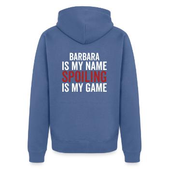 Barbara is My Name Spoiling is My Game - Unisex Premium Organic Zip Hoodie - stone blue - Back - Nico (187cm)