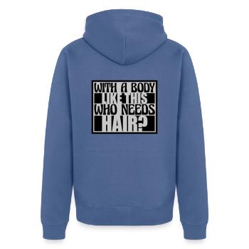 Qui a besoin de cheveux en disant - Veste à capuche bio Premium Unisexe - bleu pigeon - Dos - Nico (187cm)